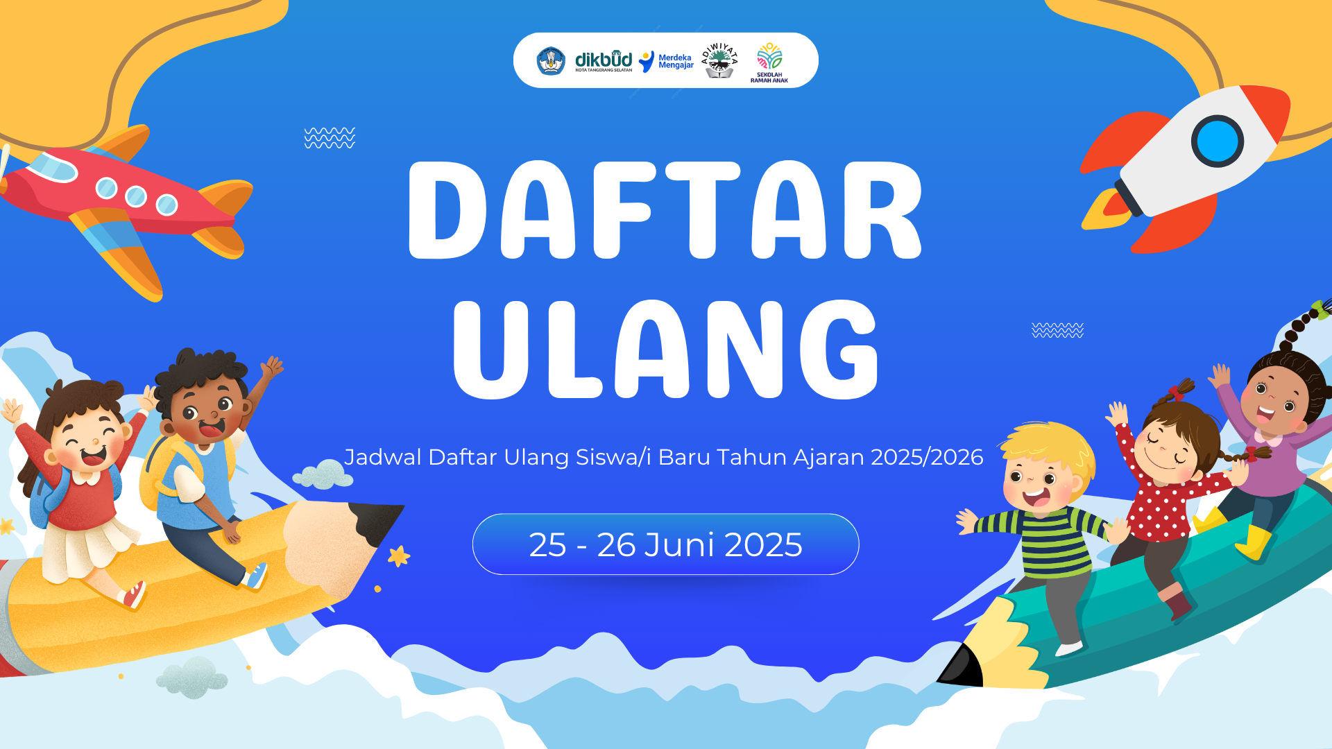 Daftar Ulang Siswa/i Baru Tahun Ajaran 2025/2026